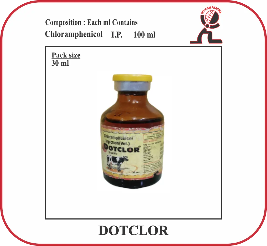 DOTCLOR Chloramphenicol Injection – Broad Spectrum Veterinary Antibiotic