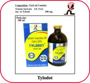 TYLODOT Tylosin Injection Manufacturer