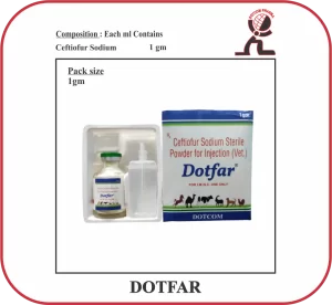 DOTFAR Injection – Ceftiofur Sodium Veterinary Antibiotic Injection