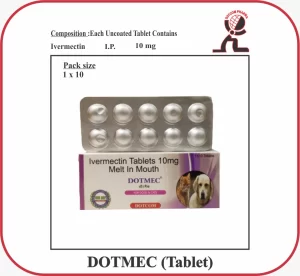 DOTMEC-10 Tablet (Ivermectin 10mg) – Veterinary Antiparasitic for Mange & Ear Mites